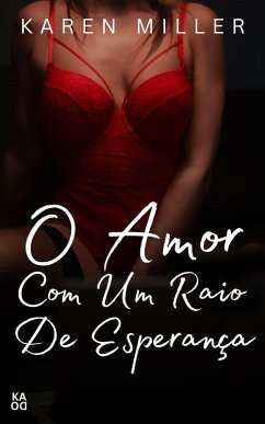 Cover O amor com um raio de esperança (eBook, ePUB)