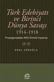 Türk Edebiyati ve Birinci Dünya Savasi 1914-1918