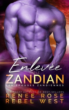 Enlevée par le Zandian - Rose, Renee; West, Rebel