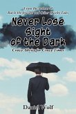 Never Lose Sight of the Dark