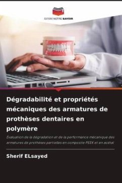 Dégradabilité et propriétés mécaniques des armatures de prothèses dentaires en polymère - ELsayed, Sherif