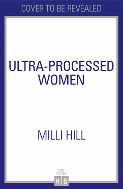 Ultra-Processed Women - Hill, Milli