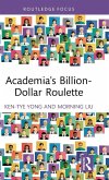 Academia's Billion-Dollar Roulette