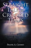 Straight Talk for Crooked Times (eBook, ePUB) Straight Talk for Crooked Times (eBook, ePUB)