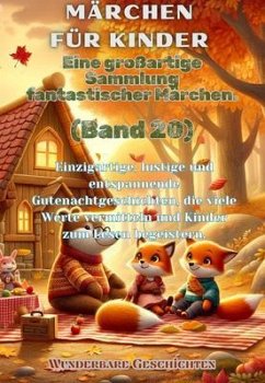 Cover Märchen für Kinder Eine großartige Sammlung fantastischer Märchen. (Band 20) (eBook, ePUB)
