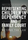 Representing Children in Dependency and Family Court (eBook, ePUB)