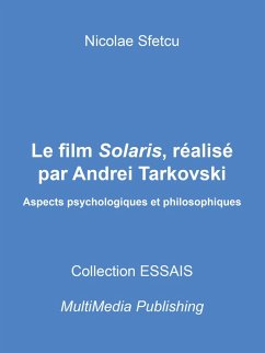 Cover Le film Solaris, réalisé par Andrei Tarkovski - Aspects psychologiques et philosophiques (eBook, ePUB)