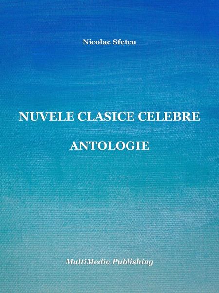 Nuvele clasice celebre - Antologie (eBook, ePUB)