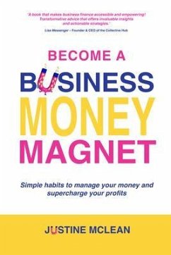 Become a Business Money Magnet (eBook, ePUB) - McLean, Justine