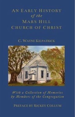 An Early History of the Mars Hills Church of Christ (eBook, ePUB) - Kilpatrick, Charlie W