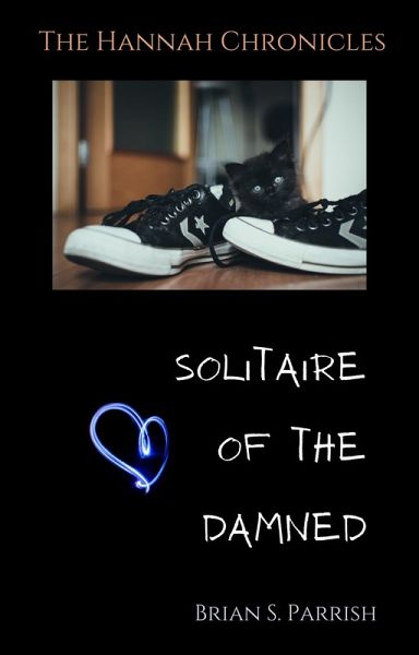 Solitaire of the Damned: The Hannah Chronicles (eBook, ePUB) Solitaire of the Damned: The Hannah Chronicles (eBook, ePUB)