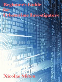 Beginner's Guide for Cybercrime Investigators (eBook, ePUB) - Sfetcu, Nicolae