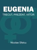 Eugenia - Trecut, Prezent, Viitor (eBook, ePUB)
