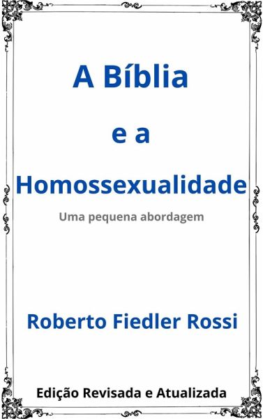 A Bíblia e a Homossexualidade (eBook, ePUB)