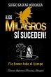 ¡Los Milagros SÍ Suceden! Y Lo Hacen... - Bild 1