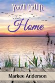 You'll Call It Home (eBook, ePUB)