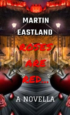 Roses are Red... (eBook, ePUB) - Eastland, Martin
