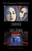 Inanna Goes Down: The Hannah Chronicles (eBook, ePUB) Inanna Goes Down: The Hannah Chronicles (eBook, ePUB)