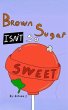 Brown Sugar Isn't So Sweet (eBook, ePUB) - Bild 1