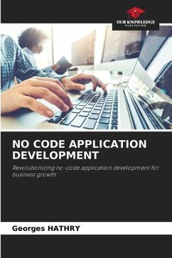 NO CODE APPLICATION DEVELOPMENT - HATHRY, Georges