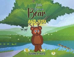 Little Brown Bear and You - Katz, Susan A