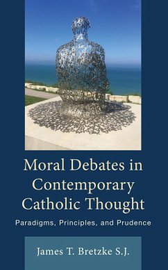 Moral Debates in Contemporary Catholic Thought - Bretzke, James