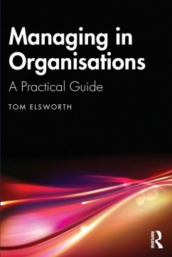 Managing in Organisations - Elsworth, Tom