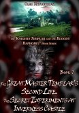 Book 7. The Great Master Templar's Second Life. The Secret Experiments at Inverness Castle (The Knights Templar and the Bloody Baphomet, #7) (eBook, ePUB) Book 7. The Great Master Templar's Second Life. The Secret Experiments at Inverness Castle (The Knights Templar and the Bloody Baphomet, #7) (eBook, ePUB)