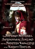 Book 4-7. The Baphomet Mysteries. Supernatural Scotland and the Forbidden Knowledge of the Knights Templar (The Knights Templar and the Bloody Baphomet, #9) (eBook, ePUB) Book 4-7. The Baphomet Mysteries. Supernatural Scotland and the Forbidden Knowledge of the Knights Templar (The Knights Templar and the Bloody Baphomet, #9) (eBook, ePUB)