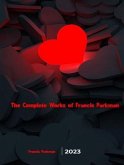 The Complete Works of Francis Parkman (eBook, ePUB)