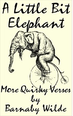 A Little Bit Elephant (Quirky Verse, #5) (eBook, ePUB) - Wilde, Barnaby