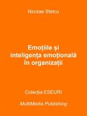 Emo¿iile ¿i inteligen¿a emo¿ionala în organiza¿ii (eBook, ePUB)