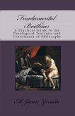 Fundamental Boethius: A Practical Guide to the Theological Tractates and Consolation of Philosophy (eBook, ePUB) Fundamental Boethius: A Practical Guide to the Theological Tractates and Consolation of Philosophy (eBook, ePUB)