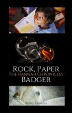 Rock, Paper Badger: The Hannah Chronicles (eBook, ePUB) Rock, Paper Badger: The Hannah Chronicles (eBook, ePUB)