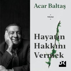 Hayatin Hakkini Vermek (eBook, ePUB) - Baltas, Acar