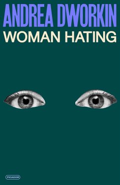 Woman Hating - Dworkin, Andrea