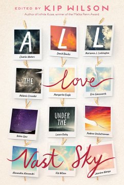 All the Love Under the Vast Sky - Alessandri, Alexandra;Bowles, David;Crowder, Melanie;Wilson, Kip