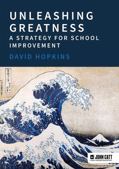 Unleashing Greatness - a strategy for school improvement - Hopkins, David