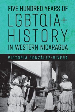 Cover Five Hundred Years of Lgbtqia+ History in Western Nicaragua