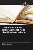 L'uso dei GIS e del telerilevamento nella pianificazione urbana