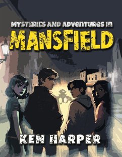 Mysteries and Adventures in Mansfield - Ken Harper