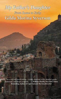 My Father's Daughter, From Rome to Sicily (eBook, ePUB) - Syverson, Gilda Morina