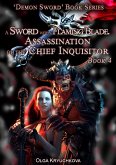 Book 4. A Sword with a Flaming Blade. Assassination of the Chief Inquisitor (Demon Sword, #4) (eBook, ePUB)