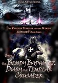 Book 1. The Bloody Baphomet. Diary of a Templar Crusader (The Knights Templar and the Bloody Baphomet, #1) (eBook, ePUB) Book 1. The Bloody Baphomet. Diary of a Templar Crusader (The Knights Templar and the Bloody Baphomet, #1) (eBook, ePUB)