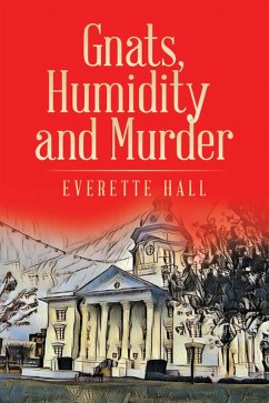 Gnats, Humidity and Murder (eBook, ePUB) - Hall, Everette