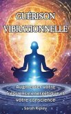 GUÉRISON VIBRATIONNELLE (eBook, ePUB)