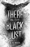 There in the Black Dust (eBook, ePUB) There in the Black Dust (eBook, ePUB)