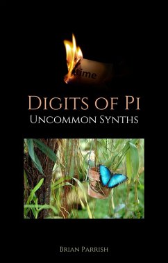 Digits of Pi: Uncommon Synths (eBook, ePUB) - Parrish, Brian S.