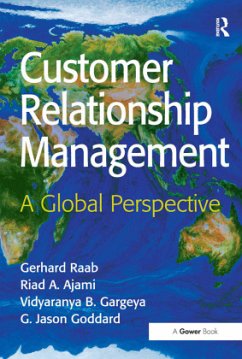 Customer Relationship Management - Raab, Gerhard;Ajami, Riad A.;Goddard, G. Jason