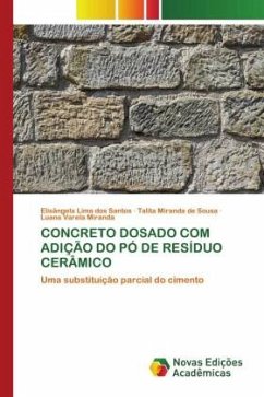 CONCRETO DOSADO COM ADIÇÃO DO PÓ DE RESÍDUO CERÂMICO - Lima dos Santos, Elisângela;Miranda de Sousa, Talita;Varela Miranda, Luana